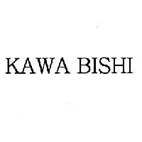 KAWA BISHI