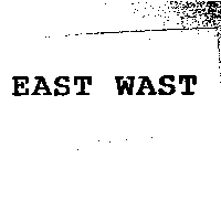 EAST WAST