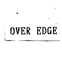 OVER EDGE