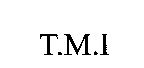 T.M.I