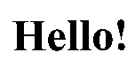 Hello！