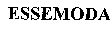 ESSEMODA
