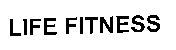 LIFE FITNESS