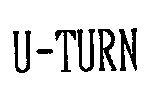 U-TURN
