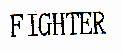 FIGHTER