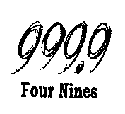 Four Nines及999.9