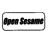 OPEN SESAME