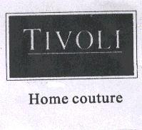 TIVOLI 及圖 Home couture