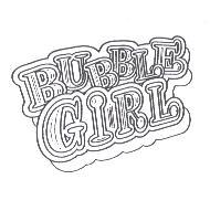 BUBBLE  GIRL