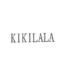 KIKILALA