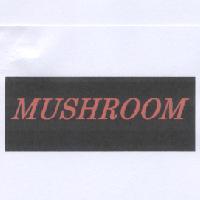 MUSHROOM