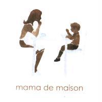 mama de maison 及圖