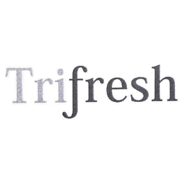 Trifresh