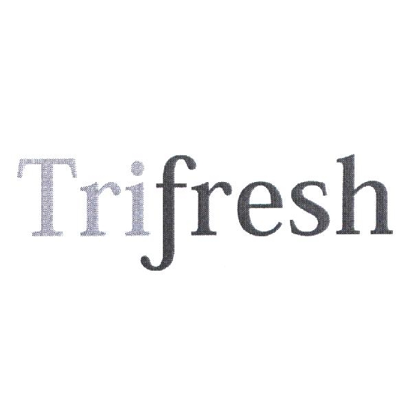 Trifresh