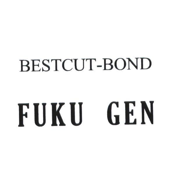 BESTCUT-BOND FUKU GEN