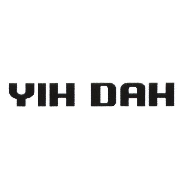 儀大股份有限公司 YIH DAH