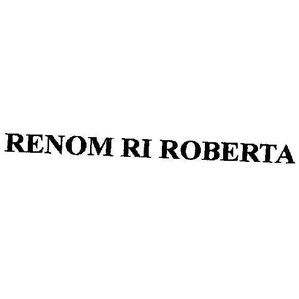 RENOM RI ROBERTA