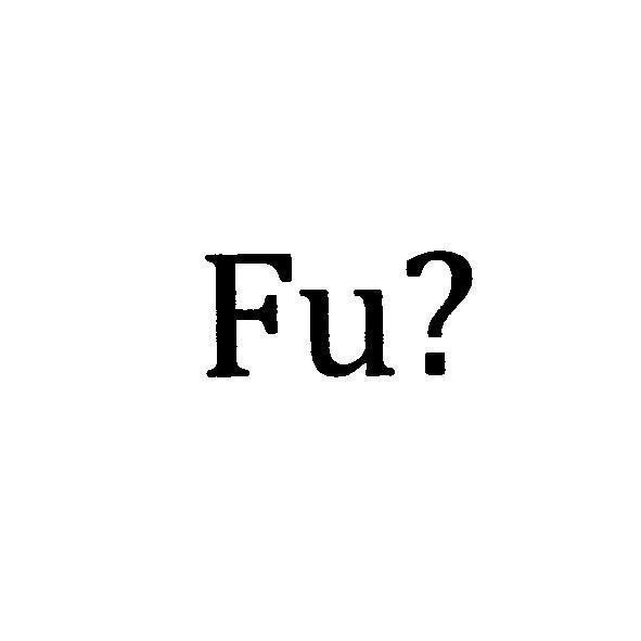 Fu?