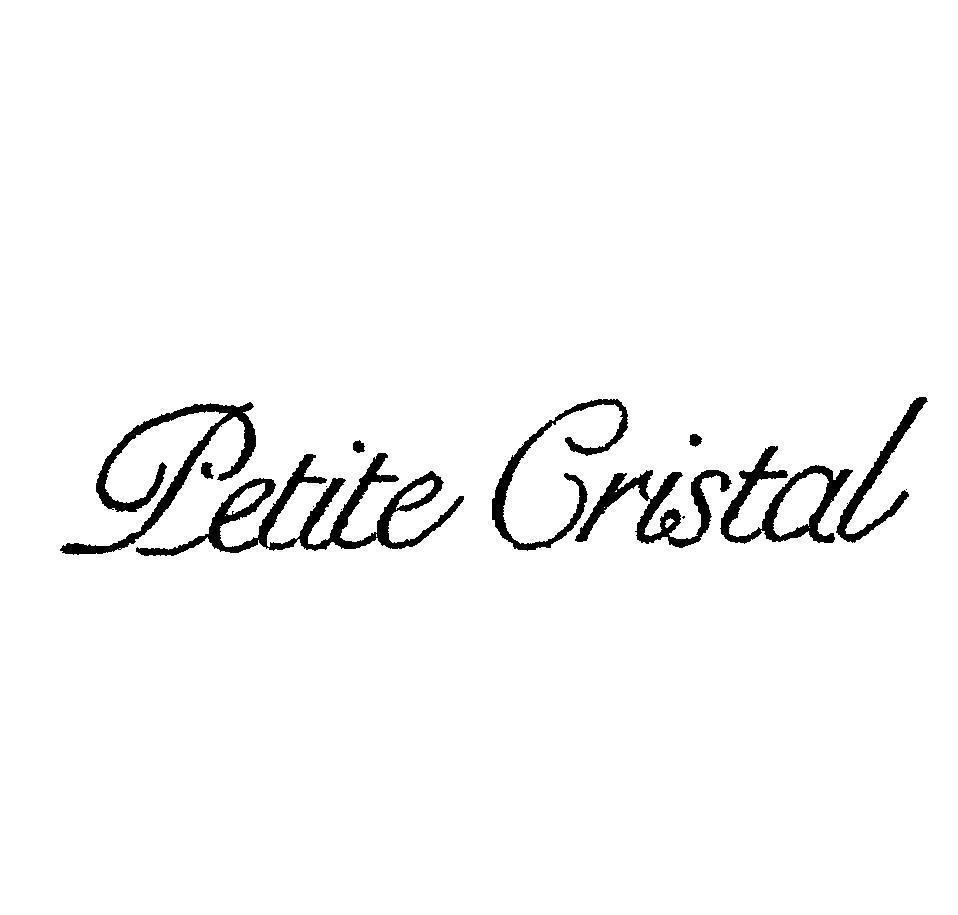 Petite Cristal