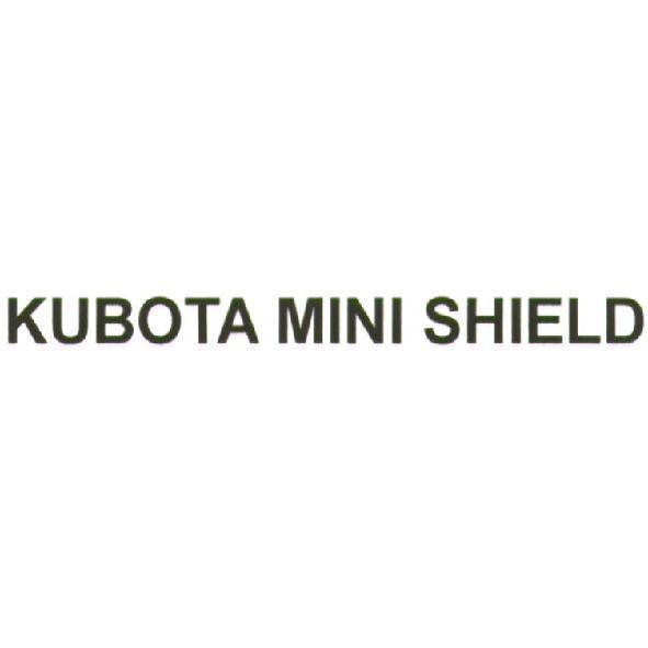 KUBOTA MINI SHIELD