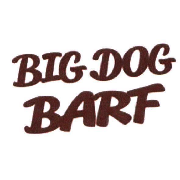 BIG DOG BARF