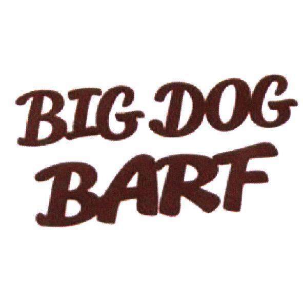 BIG DOG BARF