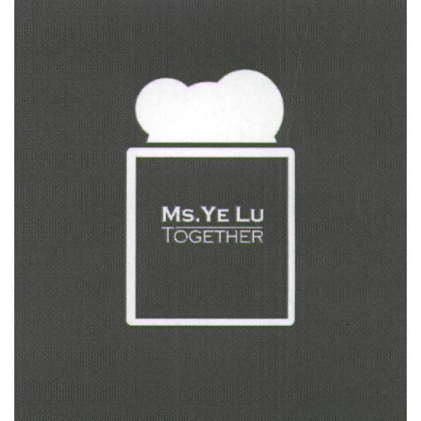 MS. YE LU TOGETHER及圖