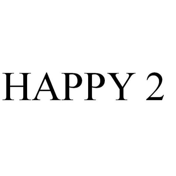 HAPPY 2