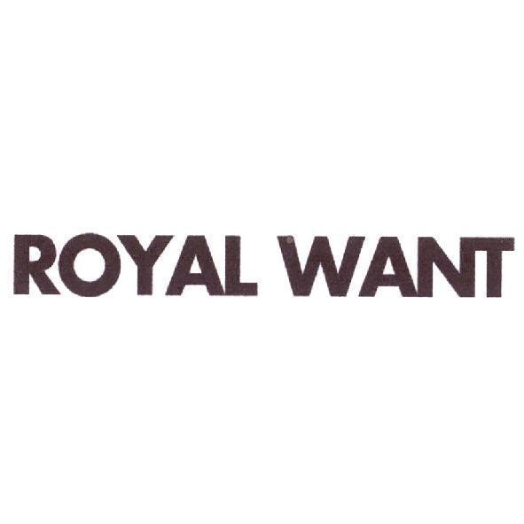 ROYAL WANT