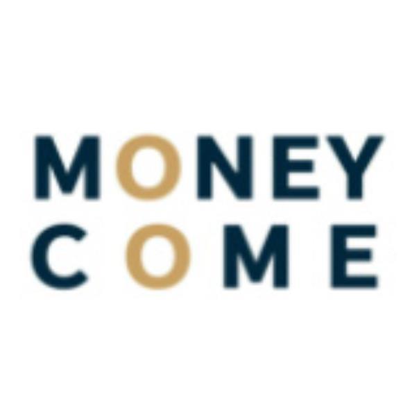 MONEY COME