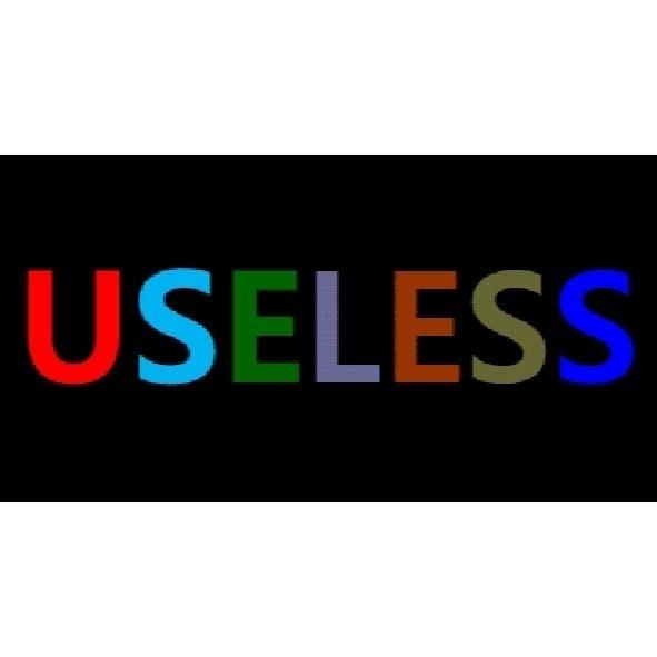 USELESS