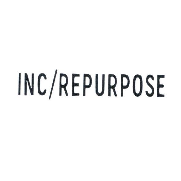 INC/REPURPOSE