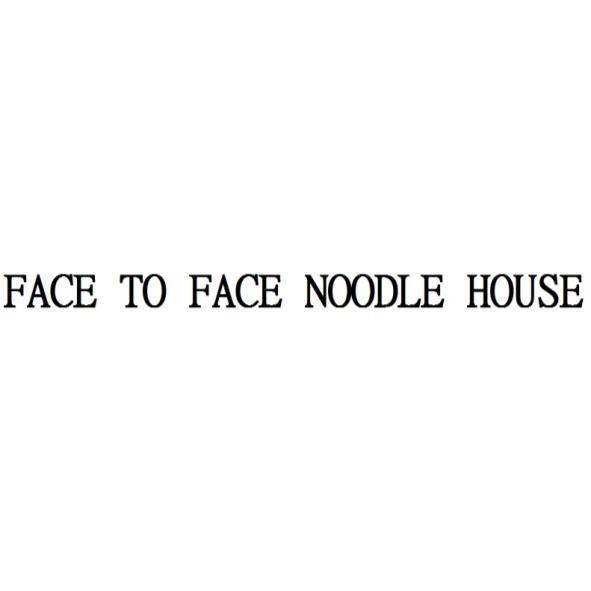 FACE TO FACE NOODLE HOUSE