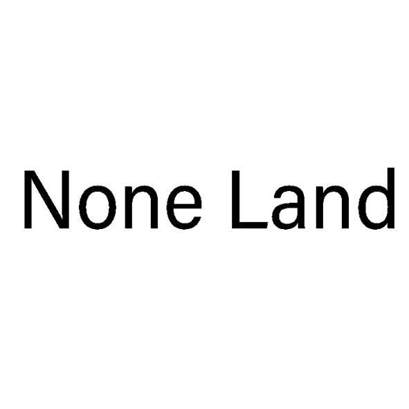 None Land