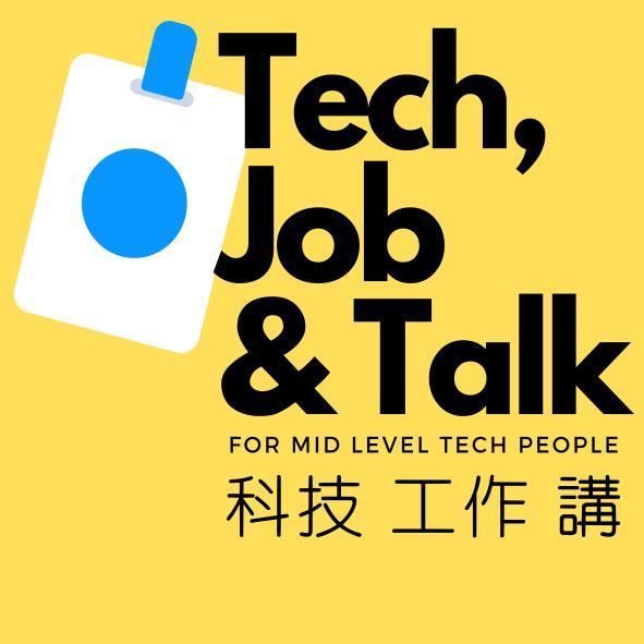 科技 工作 講 Tech,Job&Talk及圖